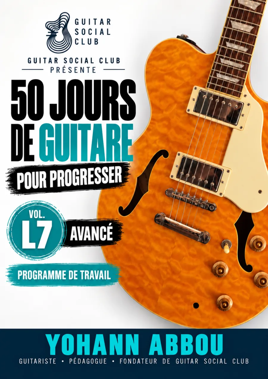 Livre 50 jours de guitare pour progresser - Vol. 7 L7 Expert : Le volume qui affine l’accompagnement : doubles croches liées, anticipations, voicings ouverts, add9, sus2, sus4, jeu aux doigts bossa, nuances et composition finale. pour progresser à la guitare avec une méthode claire