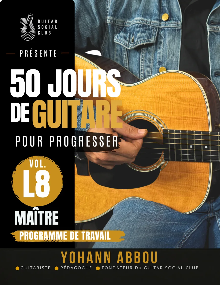 Livre 50 jours de guitare pour progresser - L8 Maître : Placement rythmique précis, accents et nuances, accords mieux choisis, arrangements cohérents, synthèse des acquis et maîtrise globale. pour progresser à la guitare avec une méthode claire