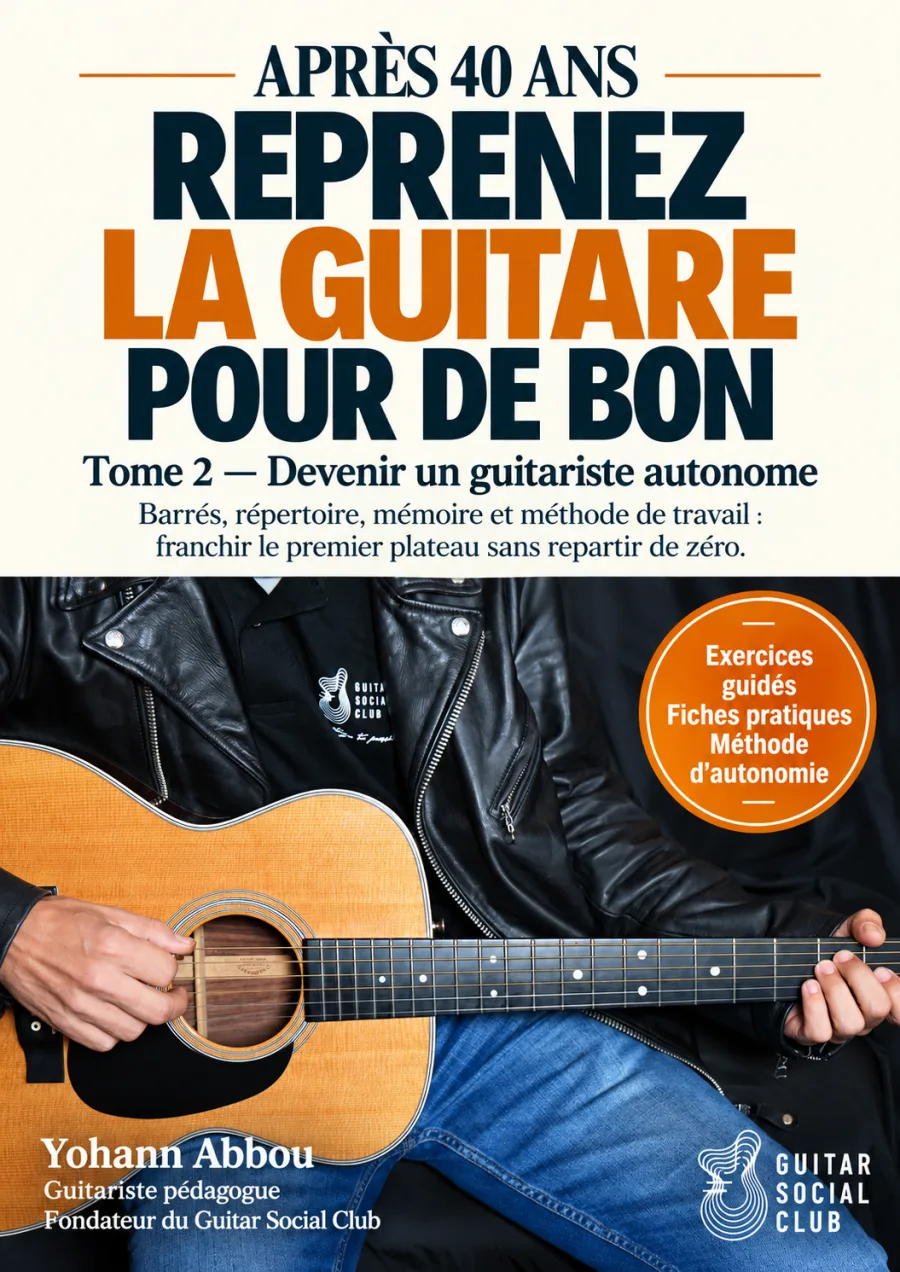 Reprenez la guitare pour de bon Volume 2 : méthode GSC pour consolider la reprise de la guitare après 40 ans